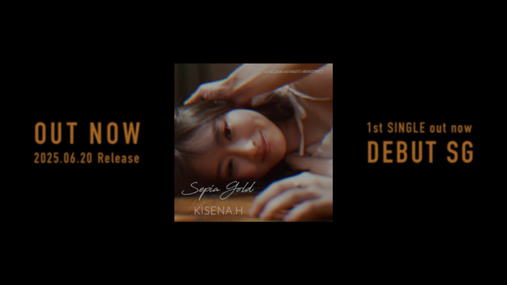 1stシングル「Sepia Gold」OUT NOW